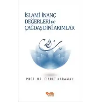 İslami İnanç Değerleri ve Çağdaş Dini Akımlar