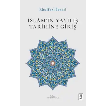 İslâm’ın Yayılış Tarihine Giriş