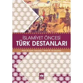 İslamiyet Öncesi Türk Destanları