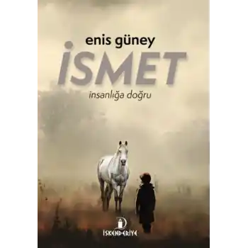 İsmet – İnsanlığa Doğru