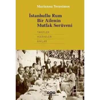 İstanbullu Rum Bir Ailenin Mutfak Serüveni