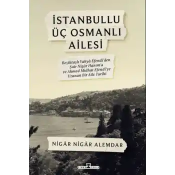 İstanbullu Üç Osmanlı Ailesi