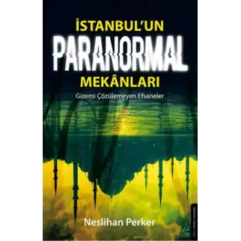 İstanbul’un Paranormal Mekanları
