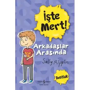 İşte Mert! - Arkadaşlar Arasında - Dostluk