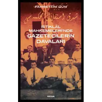 İstiklal Mahkemelerinde Gazetecilerin Davaları