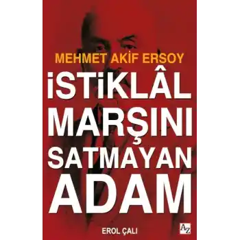 İstiklâl Marşını Satmayan Adam