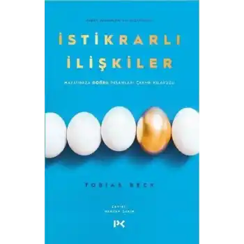 İstikrarlı İlişkiler - Hayatınıza Doğru İnsanları Çekme Kılavuzu