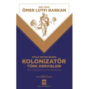 İstila Devirlerinin Kolonizatör Türk Dervişleri