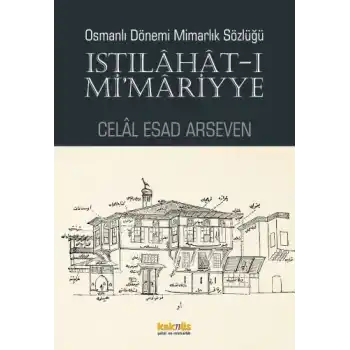 Istılahat - ı Mimariyye - Osmanlı Dönemi Mimarlık Sözlüğü