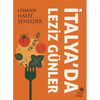 İtalya’da Leziz Günler