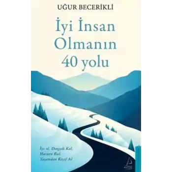 İyi İnsan Olmanın 40 Yolu