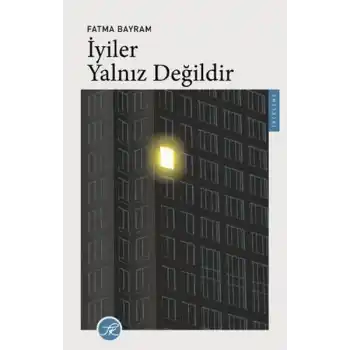 İyiler Yalnız Değildir