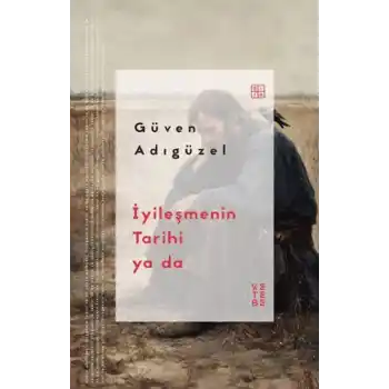 İyileşmenin Tarihi ya da