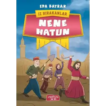 İz Bırakanlar - Nene Hatun