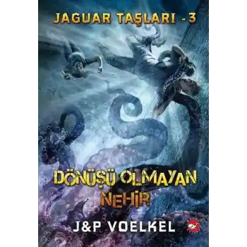 Jaguar Taşları 3 - Dönüşü Olmayan Nehir
