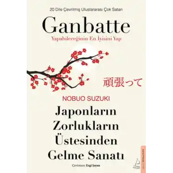 Japonların Zorlukların Üstesinden Gelme Sanatı-Ganbatte