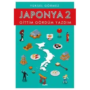 Japonya 2-Gittim Gördüm Yazdım
