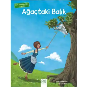 Julia Donaldsondan Dramalar - Ağaçtaki Balık