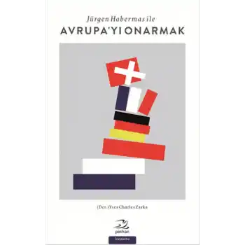 Jürgen Habermas ile Avrupayı Onarmak