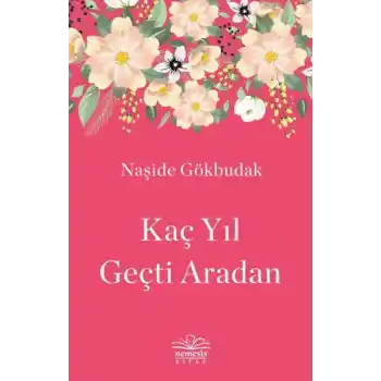 Kaç Yıl Geçti Aradan