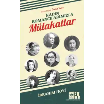 Kadın Romancılarımızla Mülakatlar