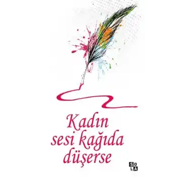 Kadın Sesi Kağıda Düşerse