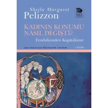 Kadının Konumu Nasıl Değişti  Feodalizmden Kapitalizme