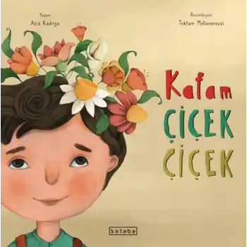Kafam Çiçek Çiçek