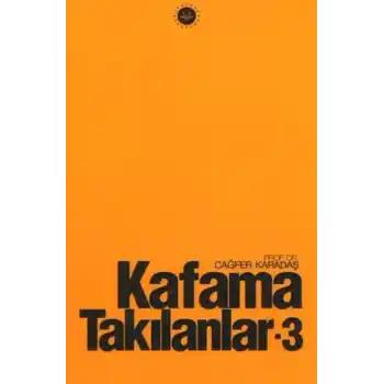 Kafama Takılanlar - 3