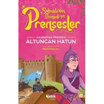 Kahraman Prenses Altuncan Hatun