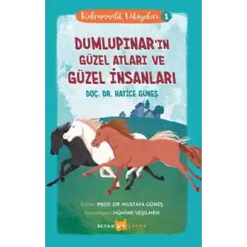 Kahramanlık Hikayeleri -1 Dumlupınarın Güzel Atları ve Güzel İnsanları