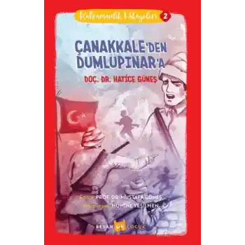 Kahramanlık Hikayeleri - 2 Çanakkaleden Dumlupınara