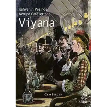 Kahvenin Peşinde Avrupa Cafe’lerinde - Viyana
