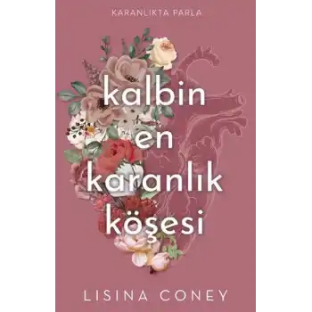 Kalbin En Karanlık Köşesi