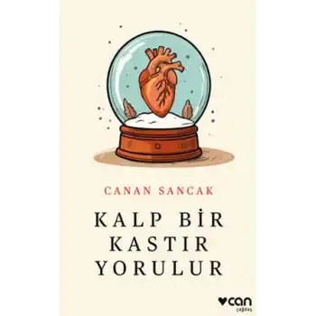 Kalp Bir Kastır Yorulur