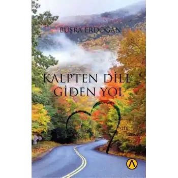 Kalpten Dile Giden Yol