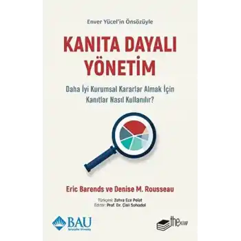 Kanıta Dayalı Yönetim - Daha İyi Kurumsal Kararlar Almak için Kanıtlar Nasıl Kullanılır?