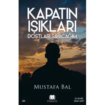 Kapatın Işıkları Dostları Sayacağım