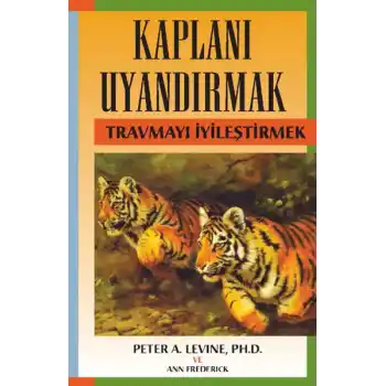 Kaplanı Uyandırmak - Travmayı İyileştirmek