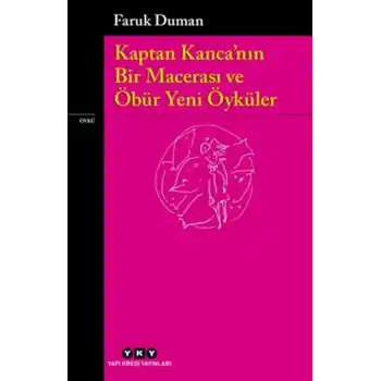 Kaptan Kanca’nın Bir Macerası ve Öbür Yeni Öyküler