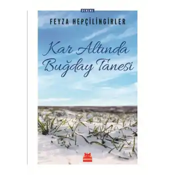 Kar Altında Buğday Tanesi