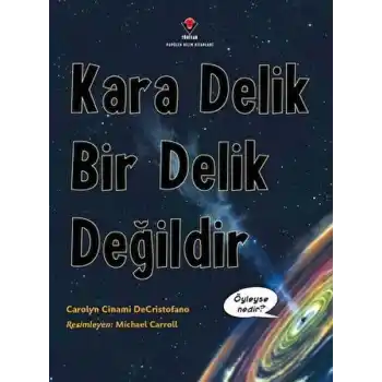 Kara Delik Bir Delik Değildir