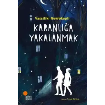 Karanlığa Yakalanmak