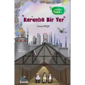 Karanlık Bir Yer; Görevimiz Doğa 2