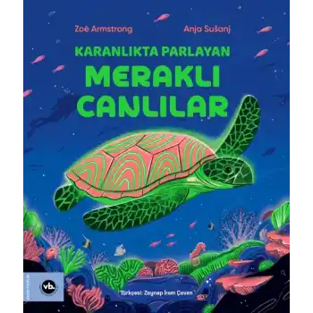 Karanlıkta Parlayan Meraklı Canlılar
