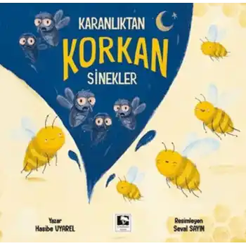 Karanlıktan Korkan Sinekler