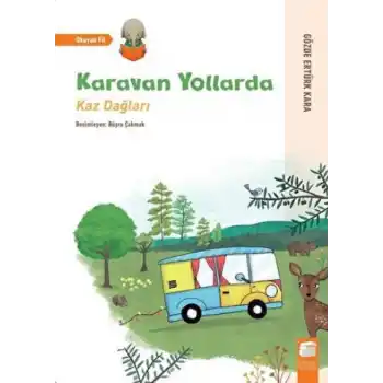 Karavan Yollarda - Kaz Dağları