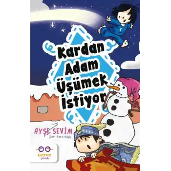 Kardan Adam Üşümek İstiyor