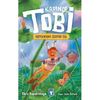 Karınca Tobi ve Ormandaki Gizemli Işık