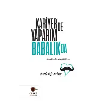 Kariyerde Yaparım Babalıkda